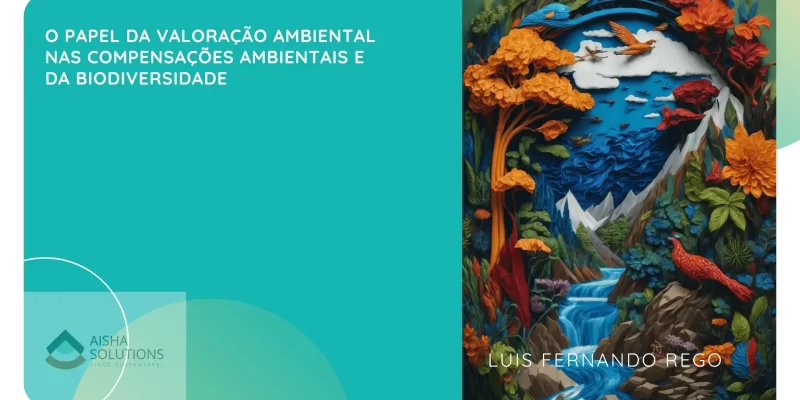 O Papel Da Valoração Ambiental Nas Compensações Ambientais Da Biodiversidade